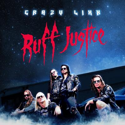 Crazy Lixx - Ruff Justice :: Rock Report