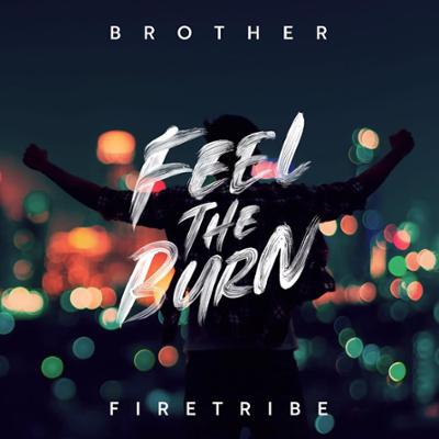 Brother Firetribe - Feel The Burn :: Rock Report