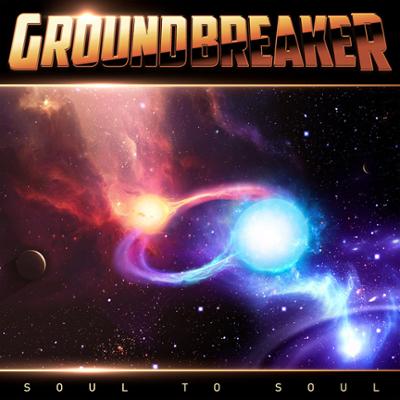 GROUNDBREAKER SOUL TO SOULメロハー Groundbreaker - Soul To Soul :: Rock Report