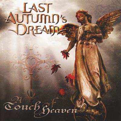 Last Autumn's Dream - A Touch Of Heaven :: Rock Report