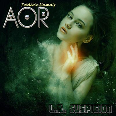 AOR - L.A. Suspicion :: Rock Report