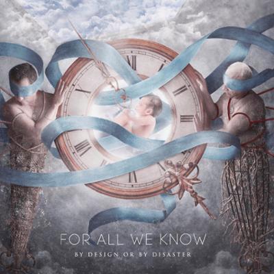 For All We Know - By Design Or By Disaster :: Rock Report