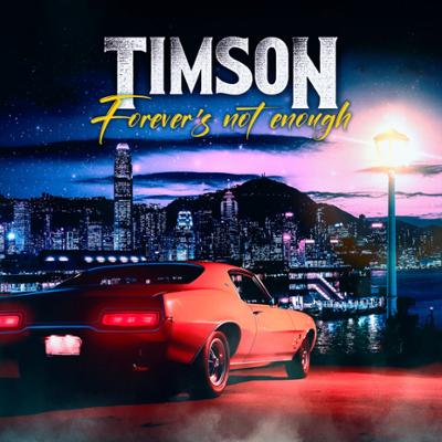 TIMSON AOR/FOREVER’S NOT ENOUGH メロハー Forever's not enough | TIMSON AOR