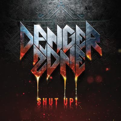 Danger Zone - Shut Up! :: Rock Report